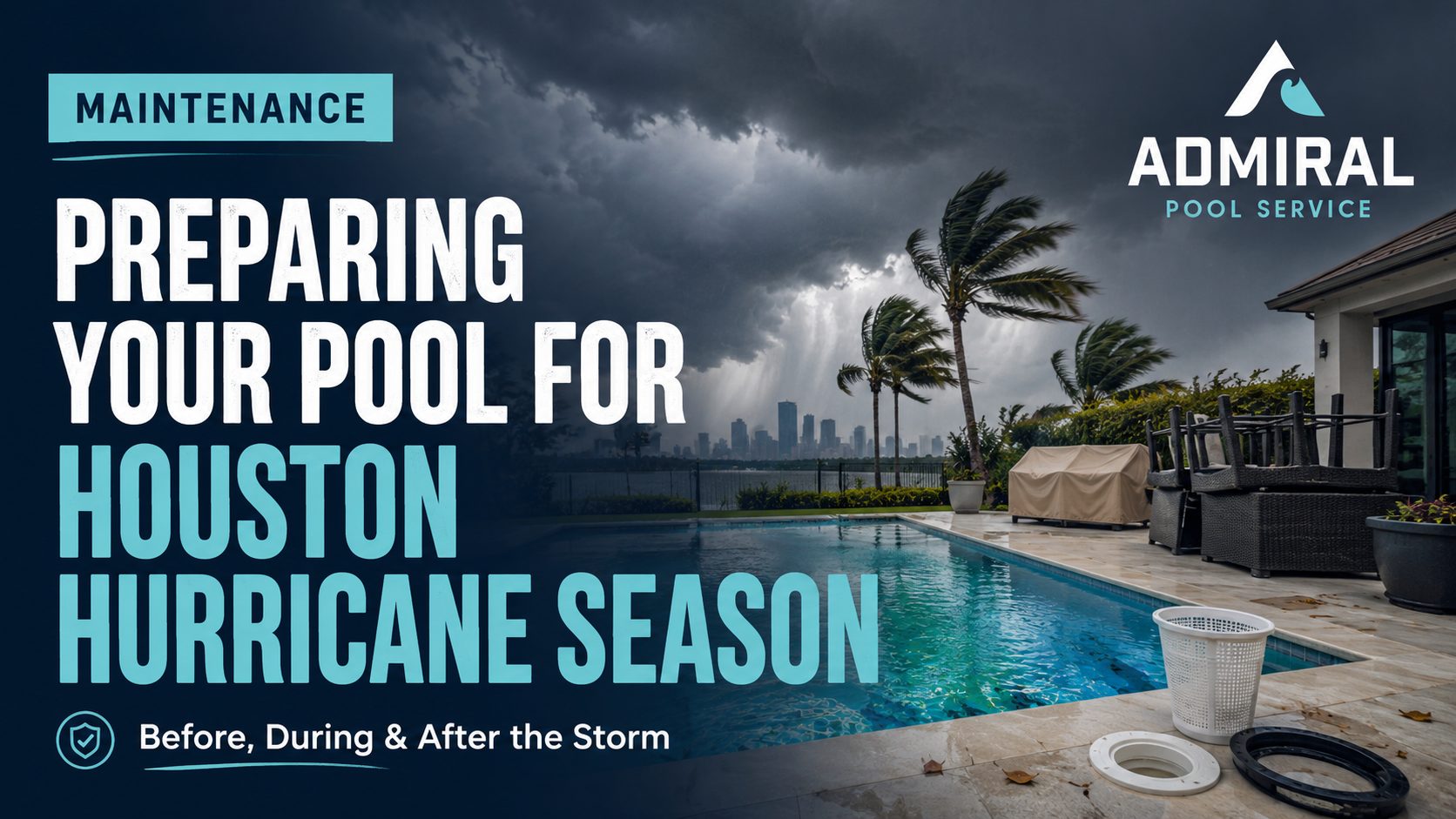 Preparing Your Pool for Houston Hurricane Season